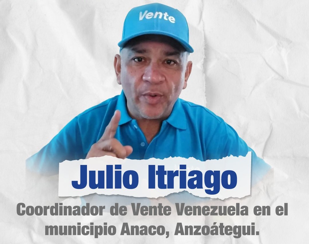 Vente Venezuela denuncia la detención de su coordinador en Anzoátegui, Julio Itriago